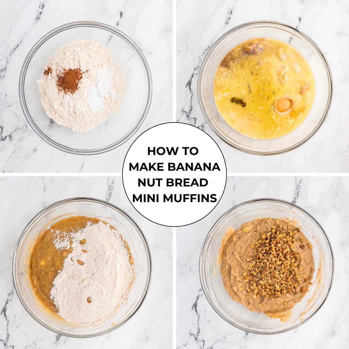 Four bowls show steps to make banana nut bread mini muffins, from dry mix to wet mix, combining, and adding nuts.